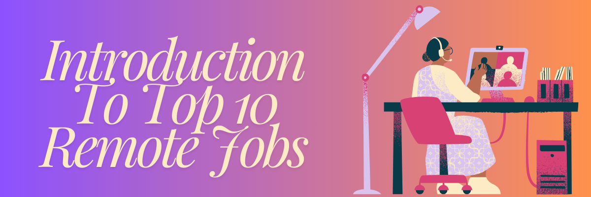 Introduction To Top 10 Remote Jobs